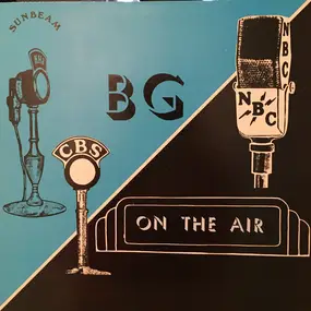 Benny Goodman - B.G. On The Air