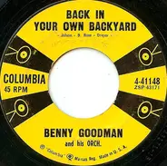 Benny Goodman And His Orchestra - Back In Your Own Backyard