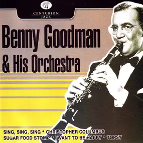 Benny Goodman - Benny Goodman & His Orchestra
