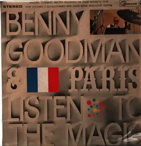 Benny Goodman - Benny Goodman.. & Paris - Listen To The Magic