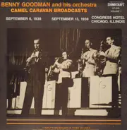 Benny Goodman and his Orchestra - Camel Caravan Broadcasts, Vol. 1
