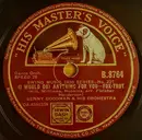 Schellack - Benny Goodman And His Orchestra - (I Would Do) Anything For You / Sandman