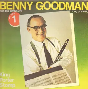 Benny Goodman - King Of Swing. Volume 1