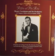 Benny Goodman And His Orchestra - Riffin' At The Ritz