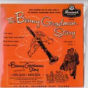 7inch Vinyl Single - Benny Goodman And His Orchestra - The Benny Goodman Story, Volume 1, Part 1 - EP
