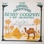 LP - Benny Goodman And His Orchestra - The Camel Caravan (Volume 2 - 1937)