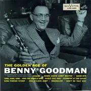 LP - Benny Goodman And His Orchestra - The Golden Age Of Benny Goodman