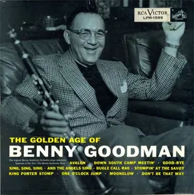 Benny Goodman - The Golden Age Of Benny Goodman