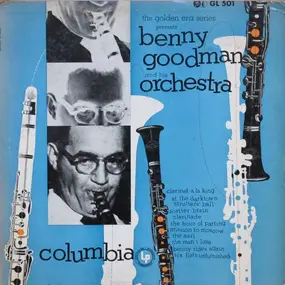 Benny Goodman - The Golden Era Series Presents Benny Goodman And His Orchestra