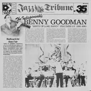 Double LP - Benny Goodman And His Orchestra - The Indispensable Benny Goodman: 'Birth Of A Big Band' Volumes 1/2 (1935-1936) - gatefold