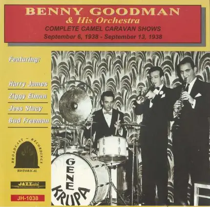 Benny Goodman And His Orchestra - Complete Camel Caravan Shows