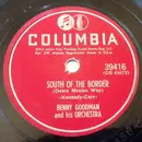 Schellack - Benny Goodman And His Orchestra - Down South Camp Meetin' / South Of The Border (Down Mexico Way)