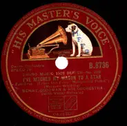 Benny Goodman And His Orchestra - I've Hitched My Wagon To A Star / Let That Be A Lesson To You