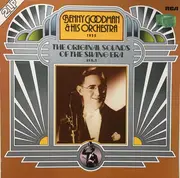 Double LP - Benny Goodman And His Orchestra - The Original Sounds Of The Swing Era Vol. 1 - Gatefold