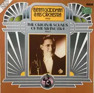 Benny Goodman And His Orchestra - The Original Sounds Of The Swing Era Vol. 1
