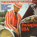 Double LP - Benny Goodman / Artie Shaw / Glen Gray a.O. - The Sound Of The Big Bands - Swinging USA