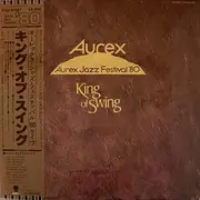 LP - Benny Goodman Band - King Of Swing (Aurex Jazz Festival '80)