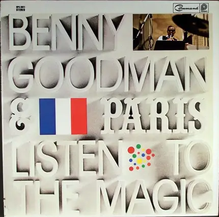 Benny Goodman - Benny Goodman & Paris... Listen To The Magic