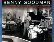 Benny Goodman / Benny Goodman Trio & The Benny Goodman Quartet - The Complete RCA Victor Small Group Recordings