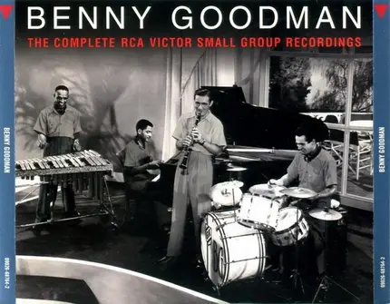 Benny Goodman / Benny Goodman Trio & The Benny Goodman Quartet - The Complete RCA Victor Small Group Recordings