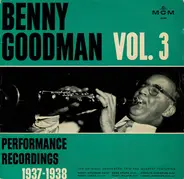 Benny Goodman - Benny Goodman Vol. 3 (Performance Recordings 1937-1938)