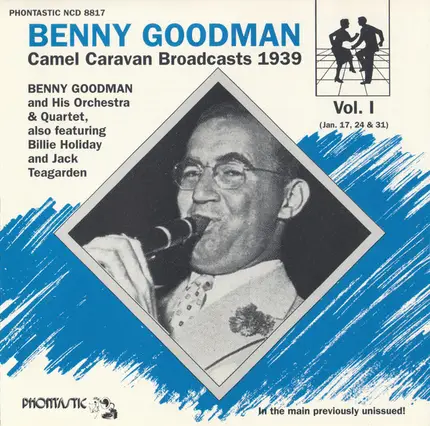 Benny Goodman - Camel Caravan Broadcasts 1939, Vol. I