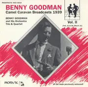 CD - Benny Goodman - Camel Caravan Broadcasts 1939, Vol. II