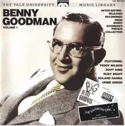 Benny Goodman Featuring Teddy Wilson , Zoot Sims , Ruby Braff , Roland Hanna , Urbie Green - The Benny Goodman Yale Archives - Volume 1