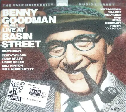 Benny Goodman Featuring Teddy Wilson , Ruby Braff , Urbie Green , Milt Hinton , Paul Quinichette - Benny Goodman, Volume 2: Live At Basin Street