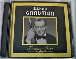 Benny Goodman - Forever Gold