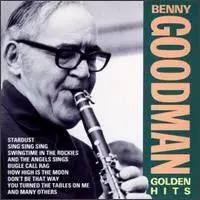 Benny Goodman - Golden Hits