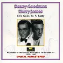 Double CD - Benny Goodman / Harry James - Life Goes To A Party