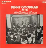 Benny Goodman & His Orchestra - At The Madhattan Room 1937; Encores From Carnegie Hall