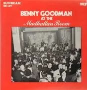LP - Benny Goodman & His Orchestra - At The Madhattan Room 1937; Encores From Carnegie Hall