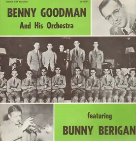 Benny Goodman - Featuring Bunny Berigan