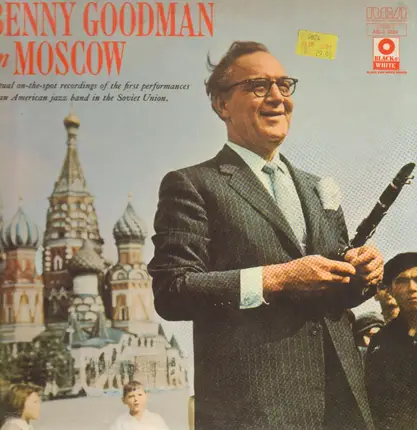 Benny Goodman & His Orchestra - Benny Goodman In Moscow