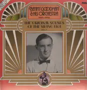 Double LP - Benny Goodman & His Orchestra - The Original Sounds Of The Swing Era Vol. 6