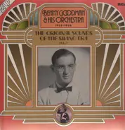 Benny Goodman & His Orchestra - The Original Sounds Of The Swing Era Vol. 6