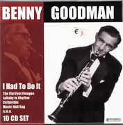 CD-Box - Benny Goodman - I Had To Do It - Still Sealed