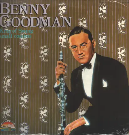 Benny Goodman - King Of Swing small combos