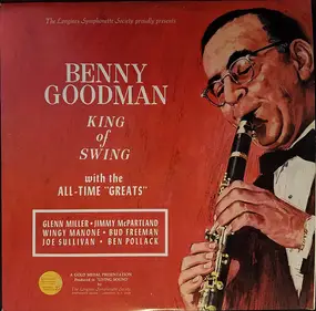 Benny Goodman - King Of Swing With The All-Time 'Greats'