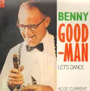 The Benny Goodman Quartet , Benny Goodman And His Orchestra - Let's Dance