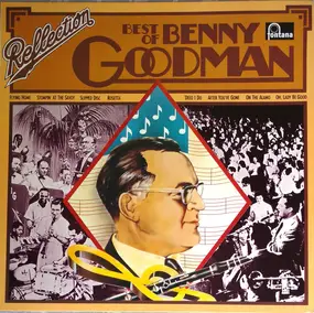 Benny Goodman - Reflection! Best Of Benny Goodman