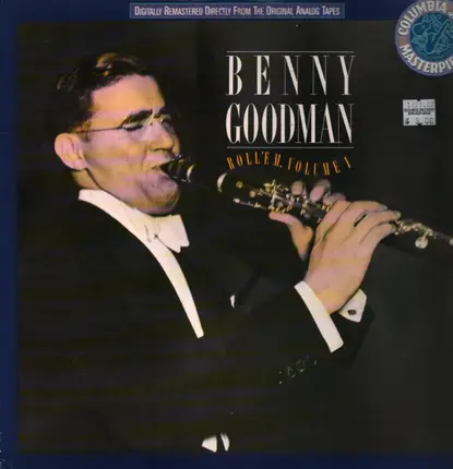 Benny Goodman - Roll 'Em, Volume 1