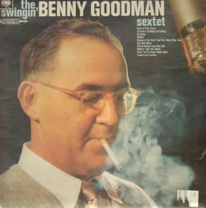 Benny Goodman Sextet - The Swingin' Benny Goodman Sextet