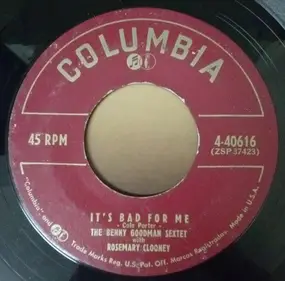 Benny Goodman - It's Bad For Me