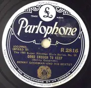 Benny Goodman Sextet - Good Enough To Keep / A Smo-o-o-oth One