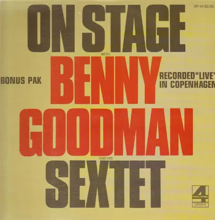 Benny Goodman Sextet - On Stage