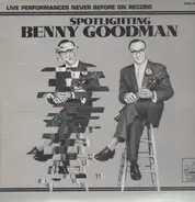 Benny Goodman - Spotlighting Benny Goodman