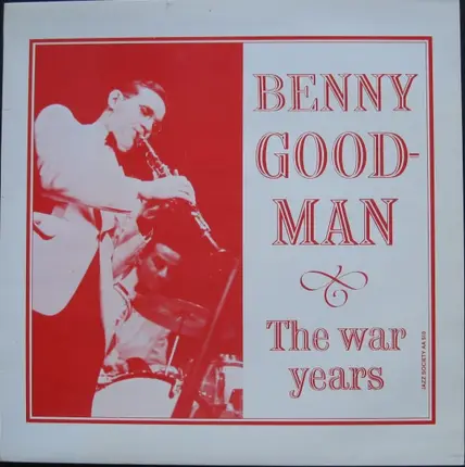Benny Goodman - The War Years